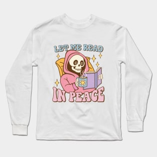 Let Me Read In Peace Long Sleeve T-Shirt